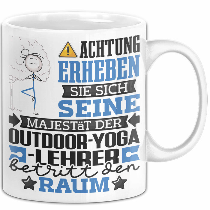 Outdoor-Yoga-Lehrer Geschenk Tasse Lustiger Spruch Erheben Sie Sich Der Outdoor-Yoga-Lehrer Betritt den Raum Weiß Trendation