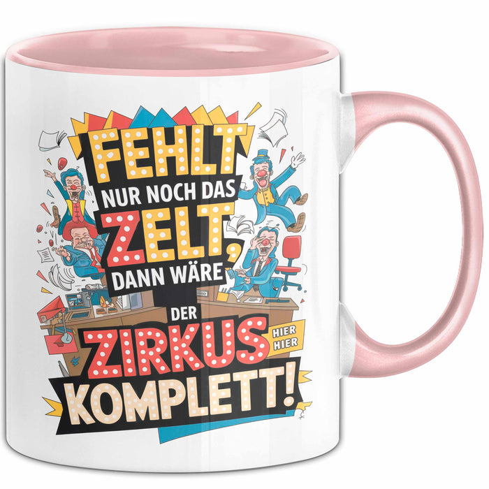 Bürokollege Tasse Geschenkidee Es Fehlt Nur Noch Das Zelt Rosa Trendation
