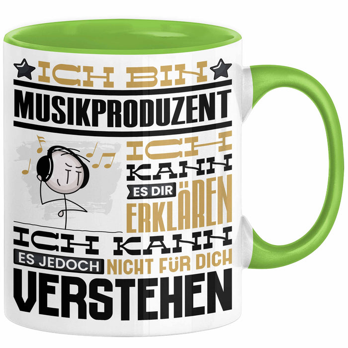 Musikproduzent Geschenk Kaffee-Tasse Geschenkidee für Musikproduzent Ich Bin Musikproduzent Ich Kann Es Dir Erklären Jedoch Nicht Für Dich Verstehen Spruch Lustig Grün Trendation