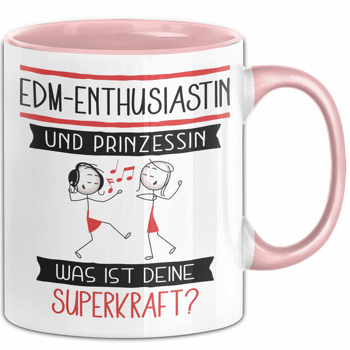 EDM-Enthusiastin Und Prinzessin Tasse Geschenk Für Eine EDM-Enthusiastin Geburtstag Was Ist Deine Superkraft Rosa Trendation