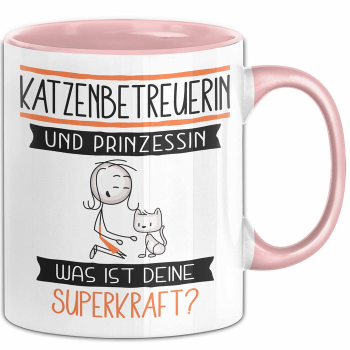 Katzenbetreuerin Und Prinzessin Tasse Geschenk Für Eine Katzenbetreuerin Geburtstag Was Ist Deine Superkraft Rosa Trendation