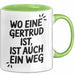 Gertrud Tasse Geschenk Wo Eine Gertrud Ist Ist Auch Ein Weg Geschenkidee Becher mit Name Grün Trendation