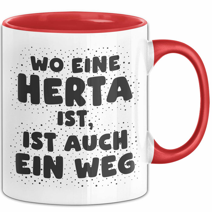 Herta Tasse Wo Eine Herta Ist, Ist Auch Ein Weg Geschenk