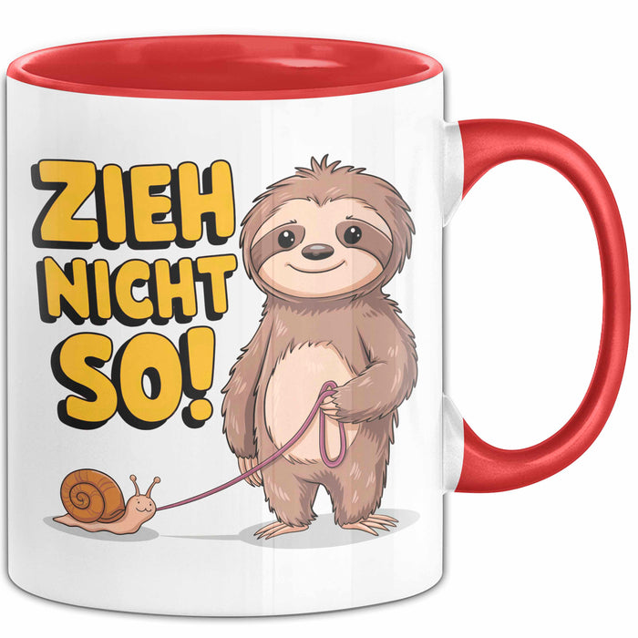 Faultier Schnecke Sarkasmus Tasse Geschenk Lustige Geschenkidee Spruch Zieh Nicht So Rot Trendation