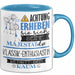 Klassik-Enthusiastin Tasse Geschenk Lustiger Spruch Bitte Erheben Sie Sich Seine Majestät Die Klassik-Enthusiastin Betritt Den Raum Blau Trendation