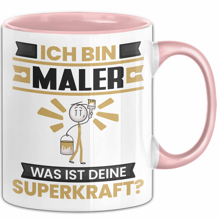Maler Tasse Geschenk für Maler Geburtstag Lustiger Spruch Kaffee-Becher Was Ist Deine Superkraft Rosa Trendation