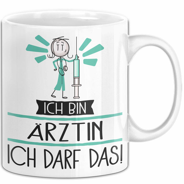 Geschenk für Ärztin Tasse Lustige Geschenkidee Geburtstag Ich Bin Ärztin Ich Darf Das Weiß Trendation