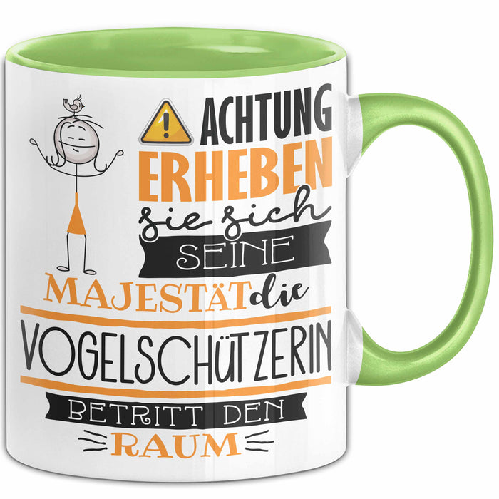 Vogelschützerin Tasse Geschenk Lustiger Spruch Bitte Erheben Sie Sich Seine Majestät Die Vogelschützerin Betritt Den Raum Grün Trendation