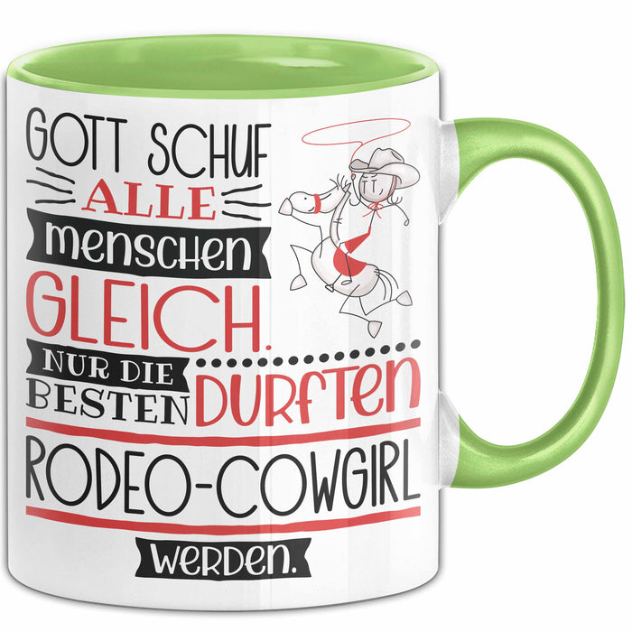 Rodeo-Cowgirl Geschenk Becher Tasse Gott Schuf Alle Menschen Gleich Nur Die Besten Durfeten Rodeo-Cowgirl Werden Geschenkidee Lustig Grün Trendation