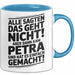Petra Tasse Geschenk Alle Sagten Das Geht Nicht Aber Dann Kam Petra Und Hat Es Einfach Gemacht Geschenkidee Becher mit Name Blau Trendation