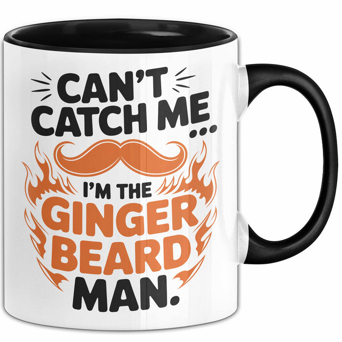 Bart Tasse Geschenk Cant Catch Me Im The Ginger Beard Man Geschenkidee Maenner Schwarz Trendation