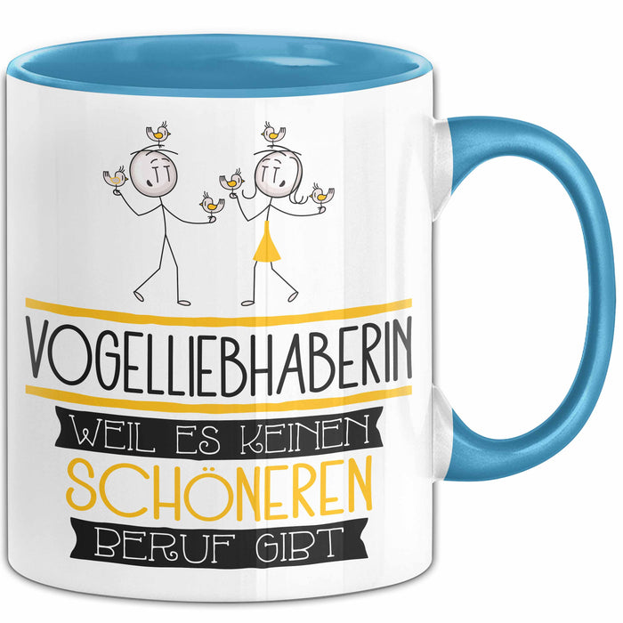 Vogelliebhaberin Weil Es Keinen Schöneren Beruf Gibt Tasse Geschenk für Eine Vogelliebhaberin Lustig Blau Trendation