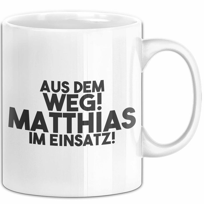 Matthias Tasse Aus Dem Weg! Matthias Im Einsatz! Geschenk