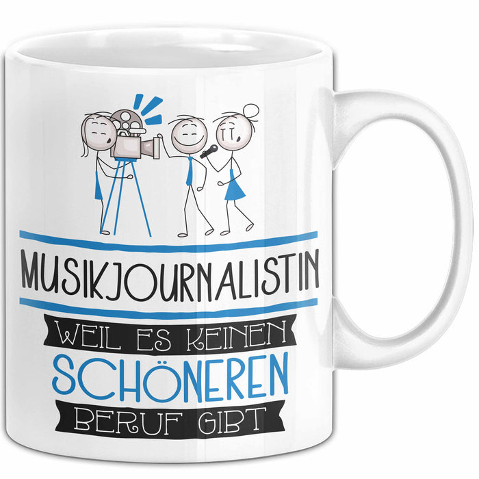 Musikjournalistin Weil Es Keinen Schöneren Beruf Gibt Tasse Geschenk für Eine Musikjournalistin Lustig Weiß Trendation