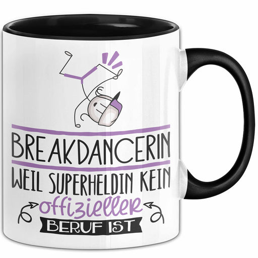 Breakdancerin Geschenk Tasse Lustiger Spruch Breakdancerin Weil Superheldin Kein Offizieller Beruf Ist Geschenkidee Trendation