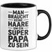 Papa Vatertag Tasse Becher Geschenk Lustige Geschenkidee Spruch Man Braucht Keine Haare Um Ein Super Papa Zu Sein Trendation