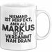 Markus Tasse Niemand Ist Perfekt, Aber Als Markus Ist Er Verdammt Nah Dran Weiß Trendation