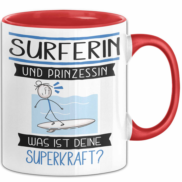Surferin Und Prinzessin Tasse Geschenk Für Eine Surferin Geburtstag Was Ist Deine Superkraft Rot Trendation