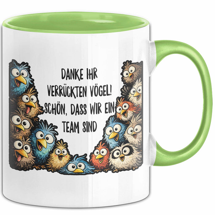 Büroarbeit Kollege Tasse Geschenk Lustige Geschenkidee Spruch Danke Ihr Verrückten Vogel Schon Dass Wir Ein Team Sind Grün Trendation