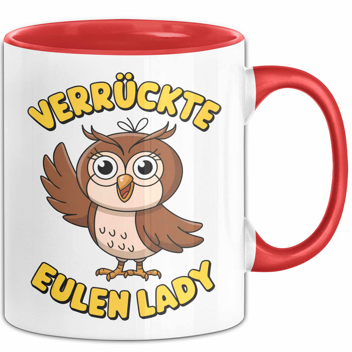 Eule Tierliebhaber Tasse Geschenk Lustige Geschenkidee Spruch Verrückte Eulen Lady Rot Trendation
