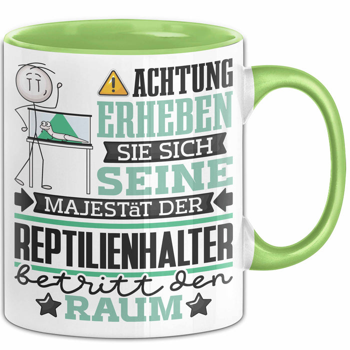 Reptilienhalter Geschenk Tasse Lustiger Spruch Erheben Sie Sich Der Reptilienhalter Betritt den Raum Grün Trendation