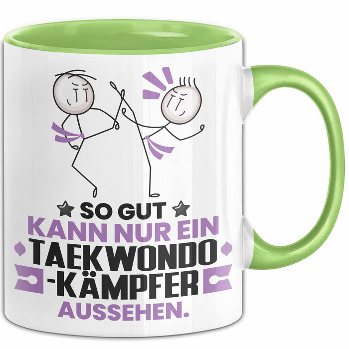 Taekwondo-Kämpfer Geschenk Tasse So Gut Kann Nur Ein Taekwondo-Kämpfer Aussehen Geschenkidee Kaffee-Becher Grün Trendation