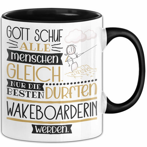 Wakeboarderin Geschenk Becher Tasse Gott Schuf Alle Menschen Gleich Nur Die Besten Durfeten Wakeboarderin Werden Geschenkidee Lustig Trendation