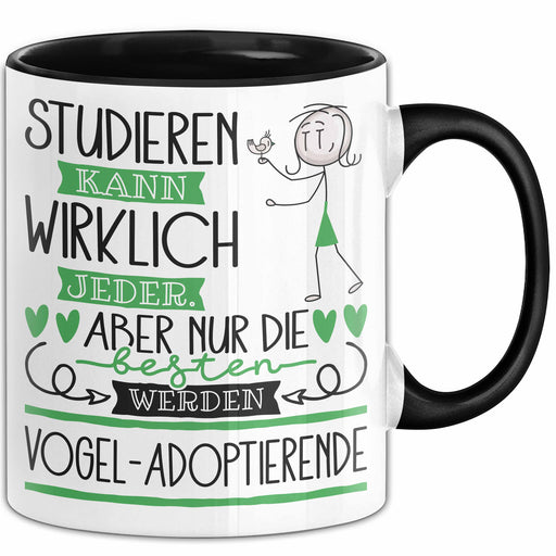 Vogel-Adoptierende Tasse Lustiges Geschenk Studieren Kann Wirklich Jeder Nur Die Besten Werden Vogel-Adoptierende Trendation
