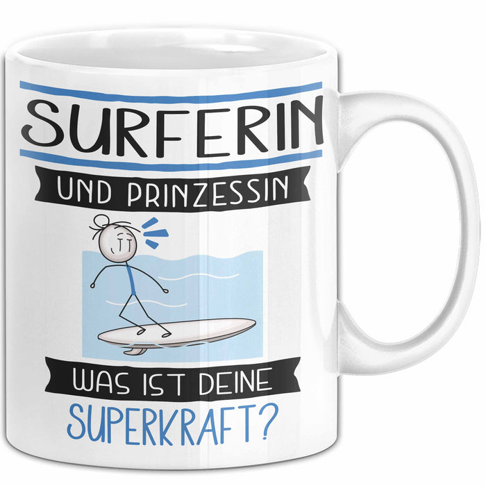 Surferin Und Prinzessin Tasse Geschenk Für Eine Surferin Geburtstag Was Ist Deine Superkraft Weiß Trendation
