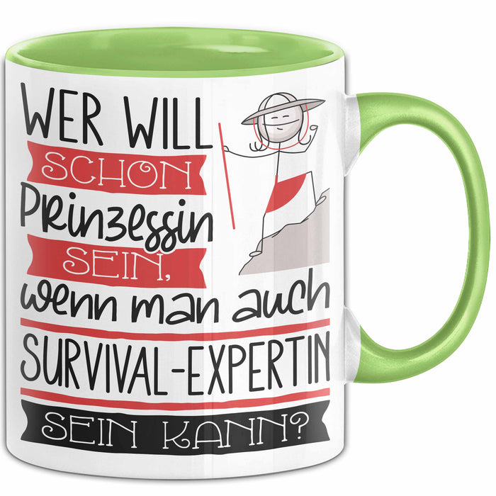 Survival-Expertin Tasse Geschenk Spruch Wer Will Schon Prinzessin Sein Wenn Man Auch Survival-Expertin Sein Kann Grün Trendation