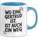 Gertrud Tasse Geschenk Wo Eine Gertrud Ist Ist Auch Ein Weg Geschenkidee Becher mit Name Blau Trendation
