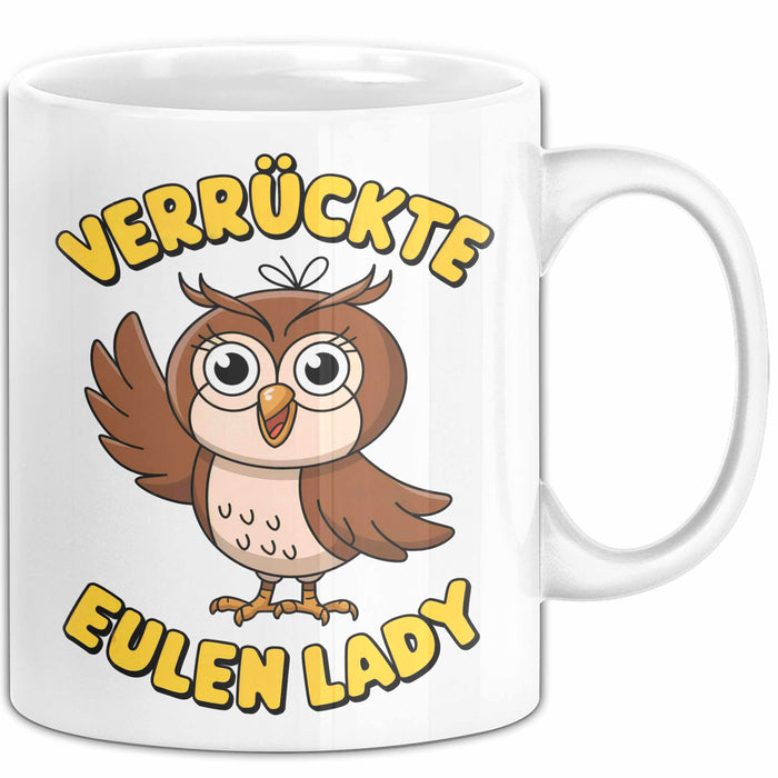 Eule Tierliebhaber Tasse Geschenk Lustige Geschenkidee Spruch Verrückte Eulen Lady Weiß Trendation