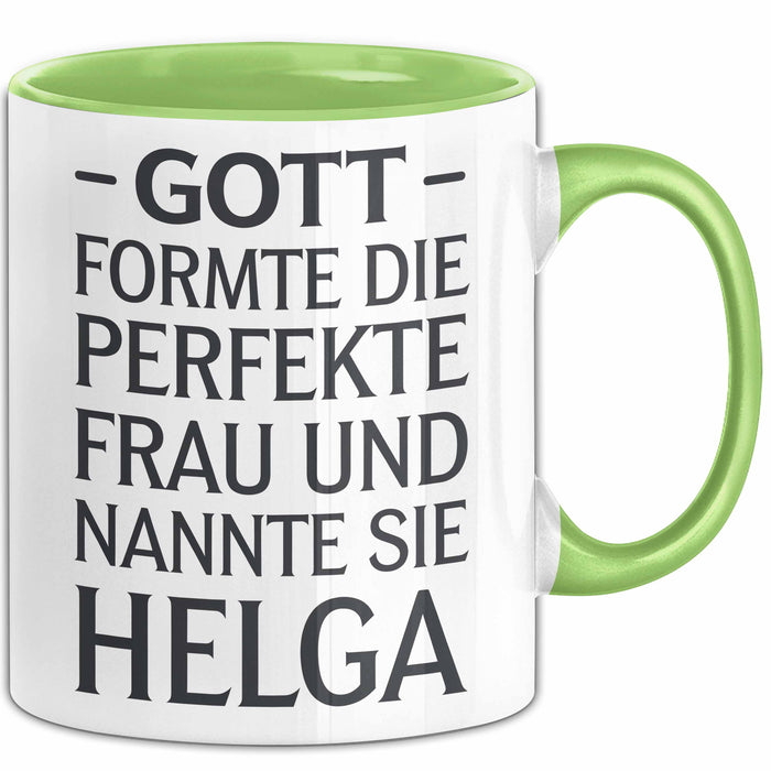 Helga Tasse Geschenk Gott Formte Die Perfekte Frau Helga Geschenkidee Grün Trendation