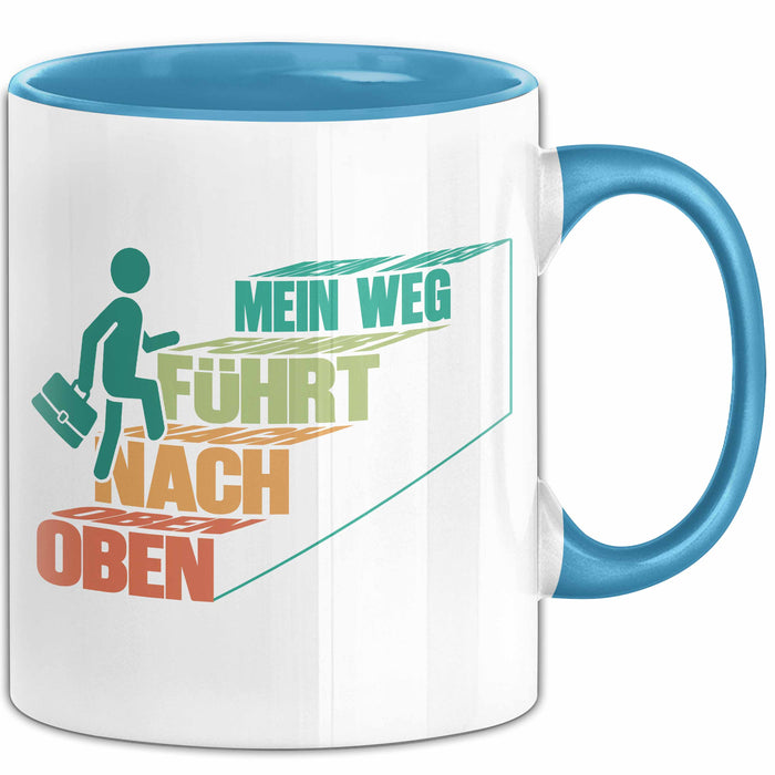 Office Arbeitskollege Tasse Geschenk Lustige Geschenkidee Spruch Mein Weg Führt Nach Oben Blau Trendation