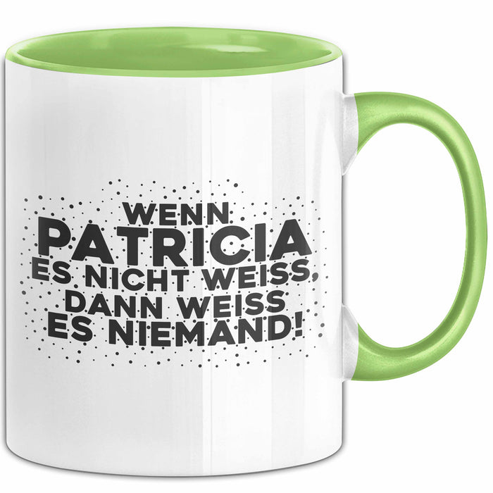 Patricia Tasse Wenn Patricia Es Nicht Weiss, Dann Weiss Es Niemand!