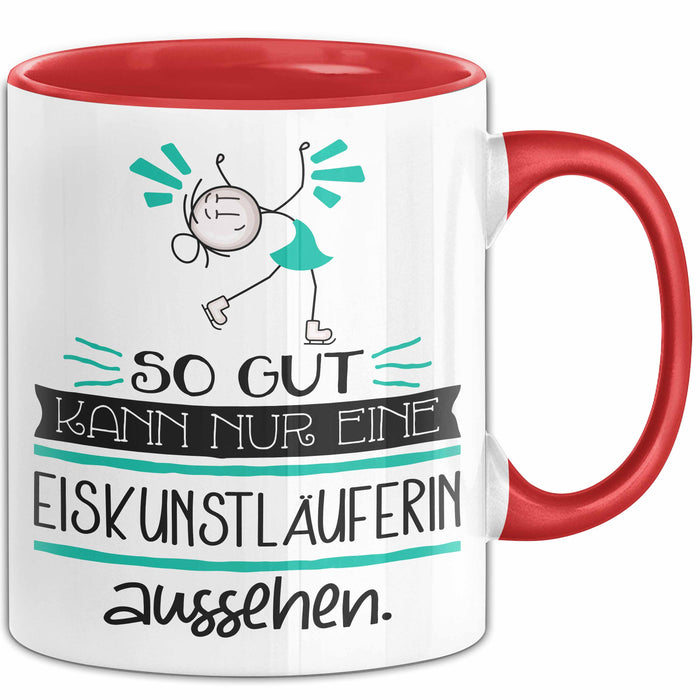 Eiskunstläuferin Geschenk Tasse So Gut Kann Nur Eine Eiskunstläuferin Aussehen Geschenkidee Geburtstag Weihnachten Lustig Rot Trendation