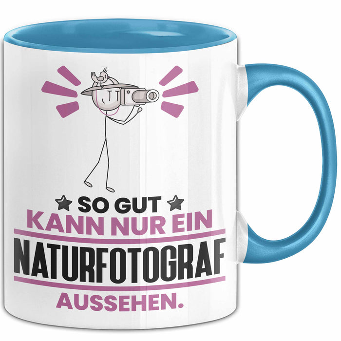 Naturfotograf Geschenk Tasse So Gut Kann Nur Ein Naturfotograf Aussehen Geschenkidee Kaffee-Becher Blau Trendation