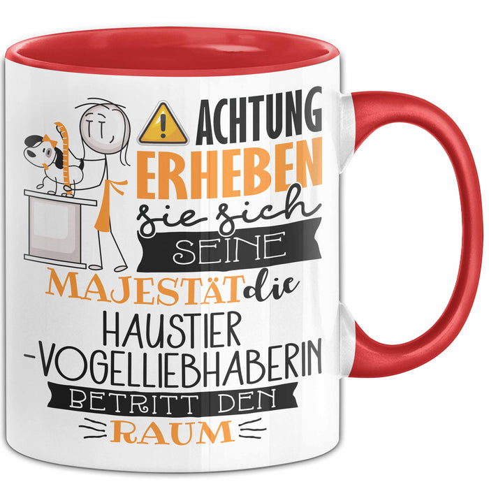 Haustier-Modedesignerin Tasse Geschenk Lustiger Spruch Bitte Erheben Sie Sich Seine Majestät Die Haustier-Modedesignerin Betritt Den Raum Rot Trendation