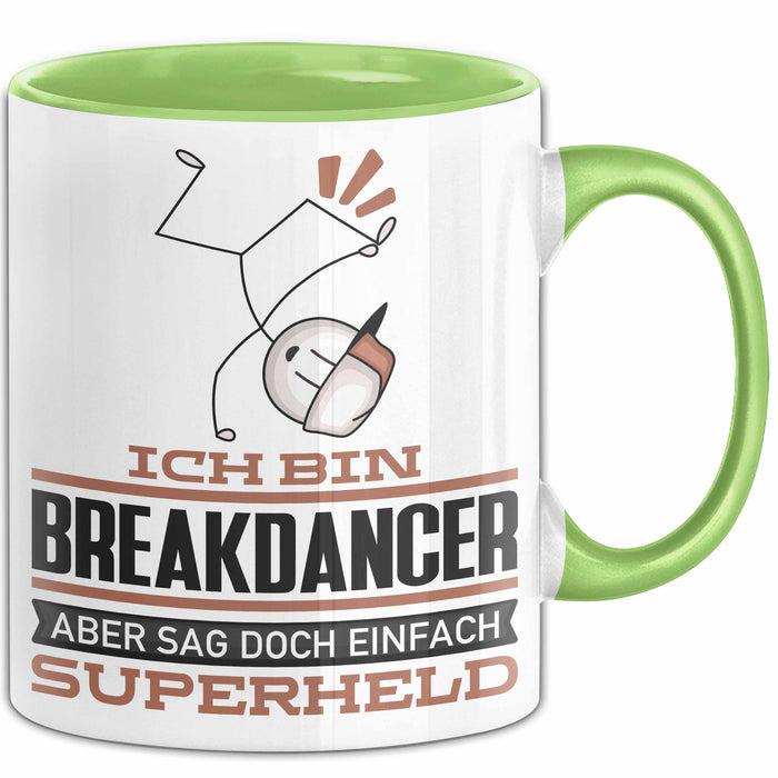 Breakdancer Geschenk Tasse Ich Bin Breakdancer Aber Sag Doch Einfach Superheld Lustige Geschenkdiee für Breakdancer Kaffee-Becher Grün Trendation