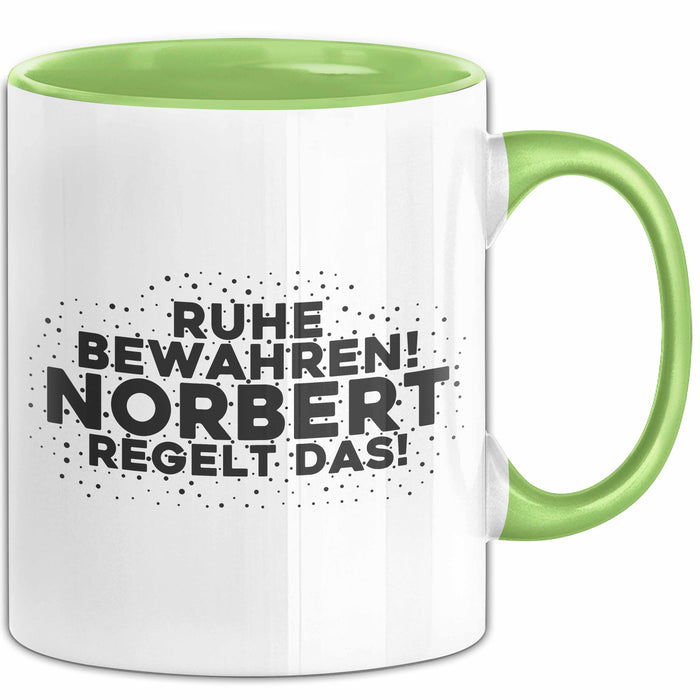 Norbert Tasse Ruhe Bewahren! Norbert Regelt Das! Geschenk