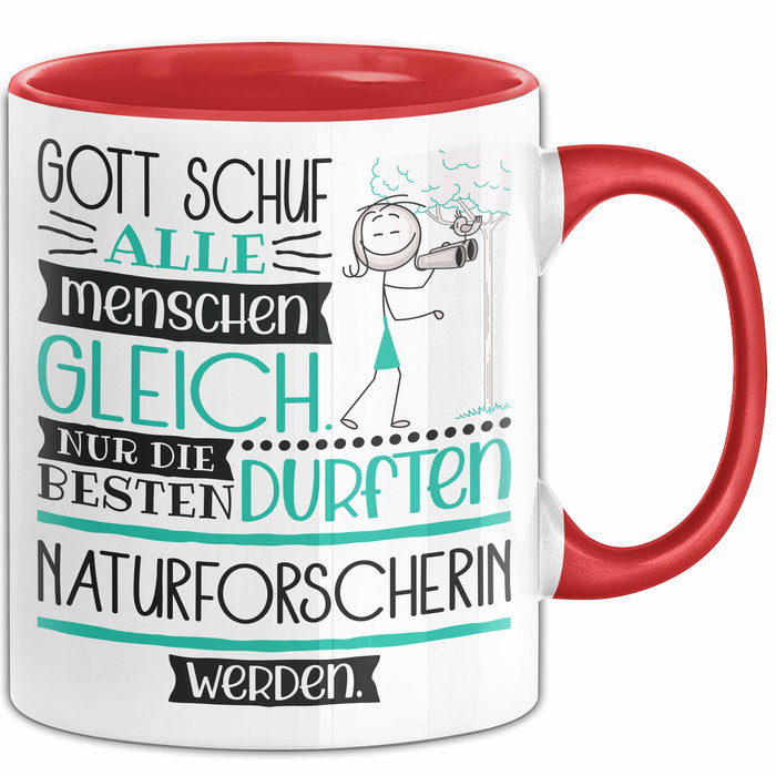 Naturforscherin Geschenk Becher Tasse Gott Schuf Alle Menschen Gleich Nur Die Besten Durfeten Naturforscherin Werden Geschenkidee Lustig Rot Trendation