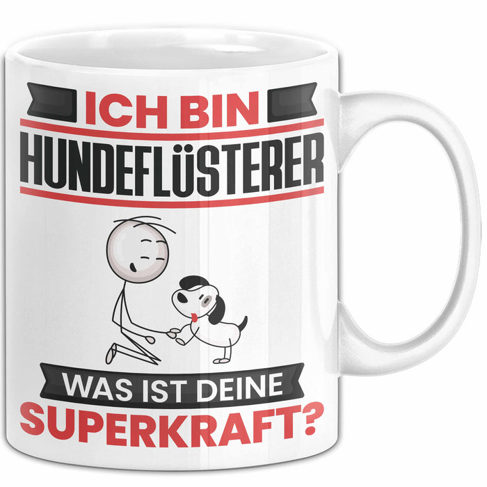 Hundeflüsterer Tasse Geschenk für Hundeflüsterer Geburtstag Lustiger Spruch Kaffee-Becher Was Ist Deine Superkraft Weiß Trendation