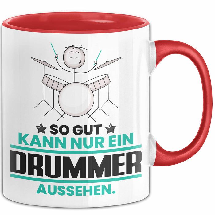 Drummer Geschenk Tasse So Gut Kann Nur Ein Drummer Aussehen Geschenkidee Kaffee-Becher Rot Trendation