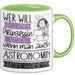 Astronomin Tasse Geschenk Spruch Wer Will Schon Prinzessin Sein Wenn Man Auch Astronomin Sein Kann Grün Trendation