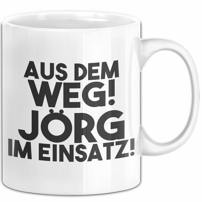 Joerg Tasse Aus Dem Weg! Joerg Im Einsatz! Geschenk