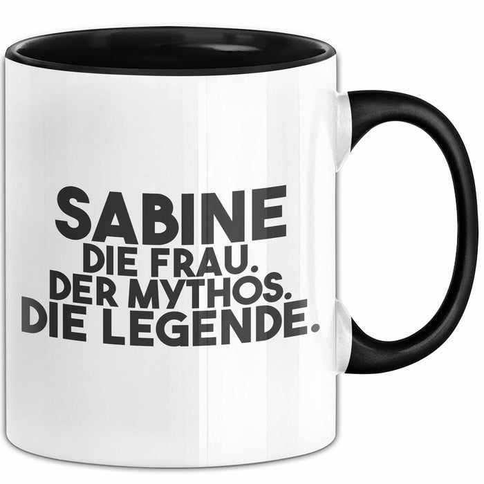 Sabine Tasse Sabine – Die Frau. Der Mythos. Die Legende. Geschenk Schwarz Trendation