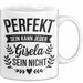Gisela Tasse Geschenk Perfekt Sein Kann Jeder Geschenkidee Geburtstag Weiß Trendation