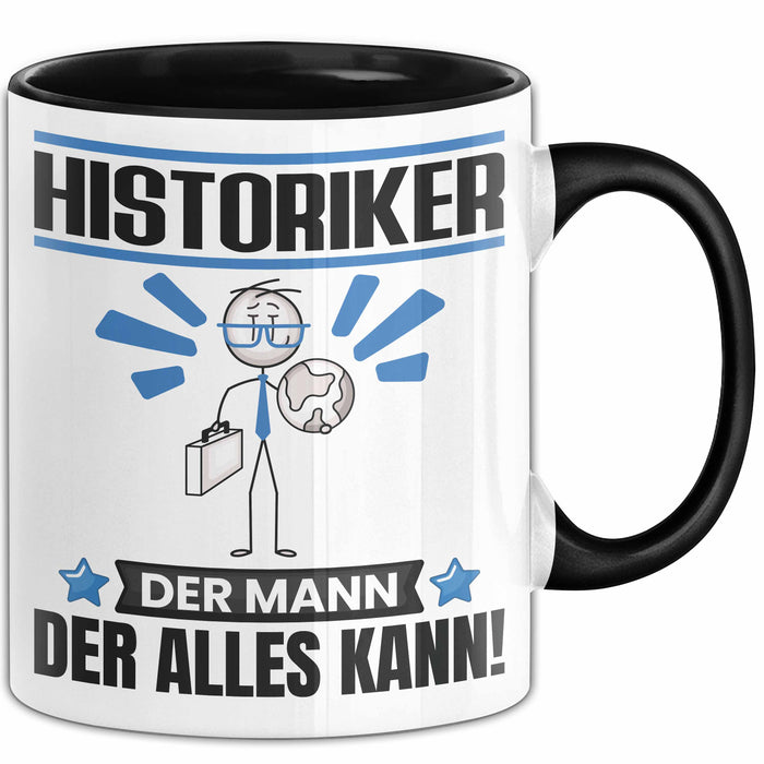 Historiker Tasse Geschenk für Historiker Der Mann Der Alles Kann Geschenkidee zum Geburtstag Schwarz Trendation