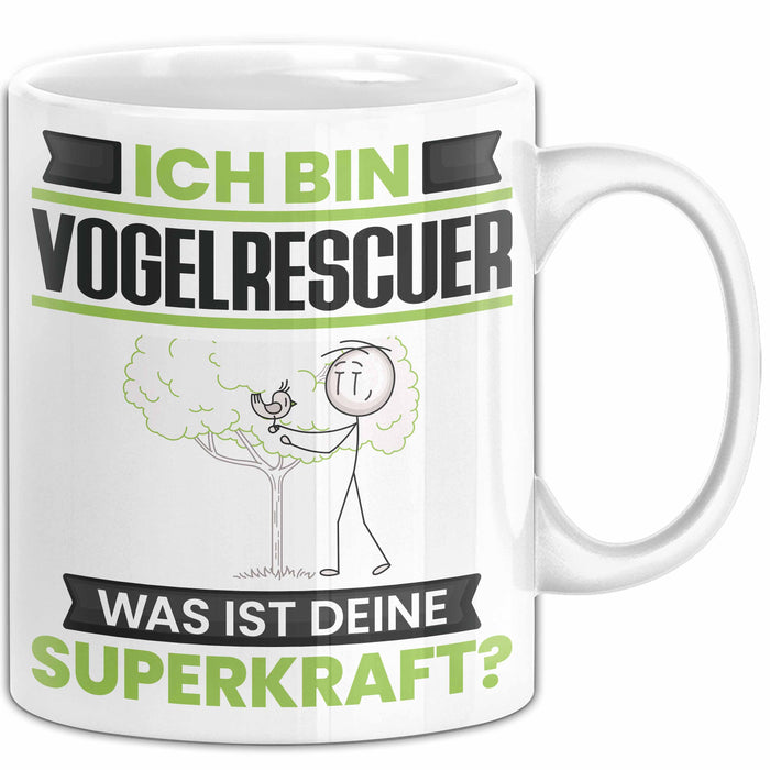Vogelrescuer Tasse Geschenk für Vogelrescuer Geburtstag Lustiger Spruch Kaffee-Becher Was Ist Deine Superkraft Weiß Trendation