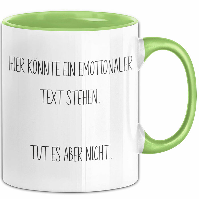 Sarkastischer Sarkasmus Tasse Geschenk Lustige Geschenkidee Spruch Hier Könnte Ein Emotionaler Text Stehen Tut Es Aber Nicht Grün Trendation